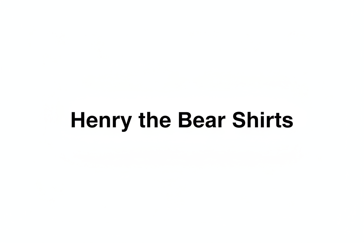 Henrythebearshirtsbyalyssia